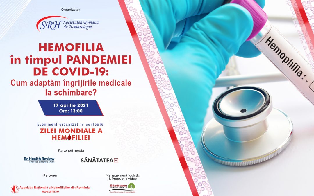 17.04.2021 | Hemofilia în COVID-19: Cum adaptăm îngrijirile medicale la schimbare?